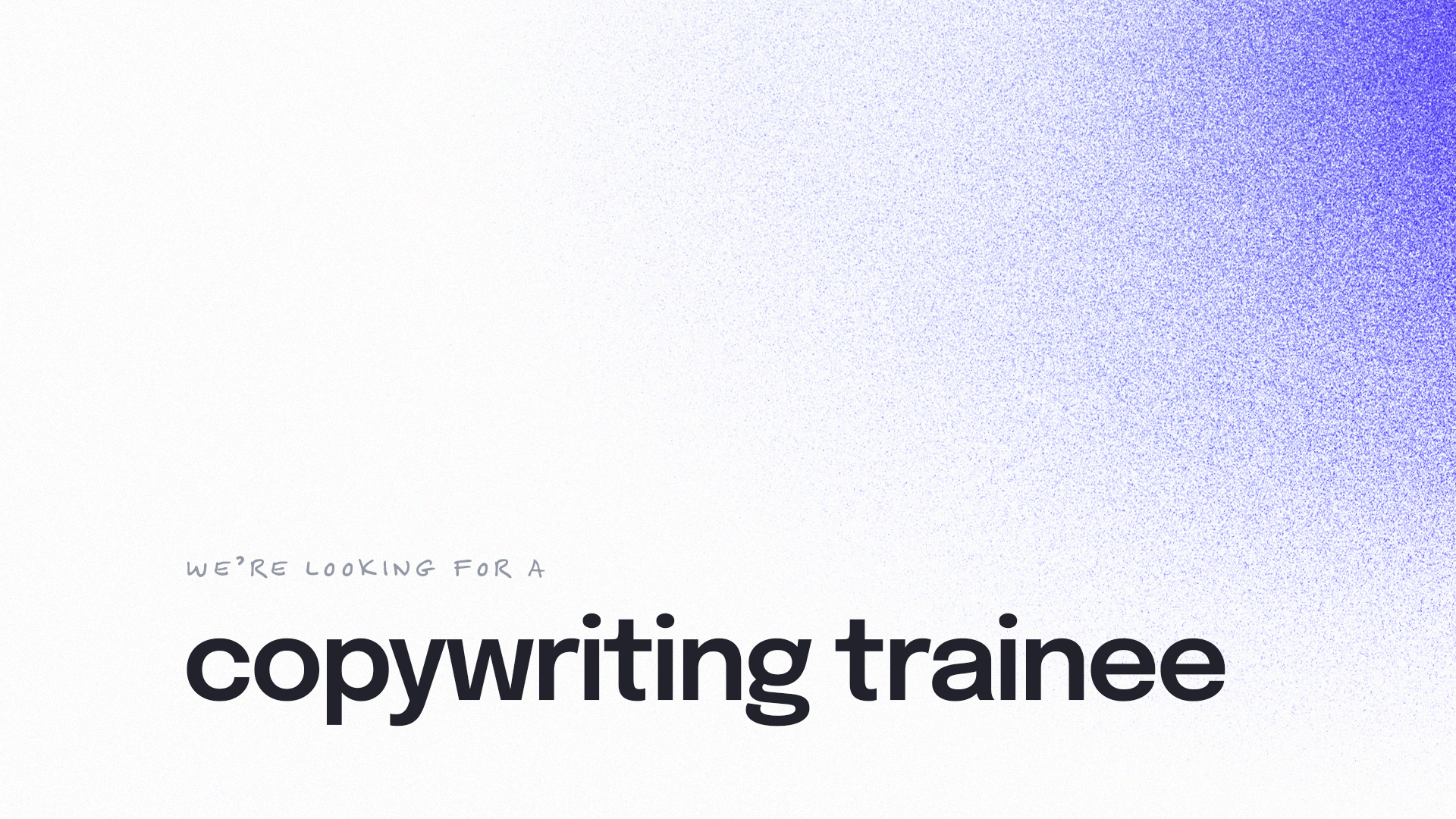 copywriting trainee vacature